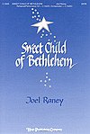 J. Raney: Sweet Child of Bethlehem, Gch;Klav (Chpa)