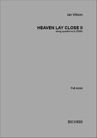 Heaven Lay Close II, 2VlVaVc (Pa+St)