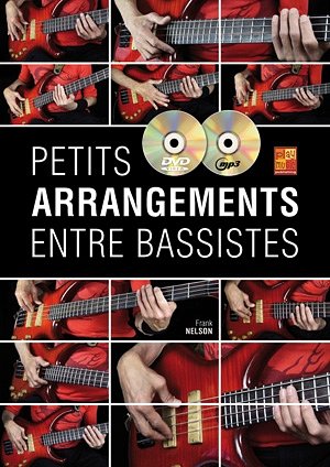 F. Nelson: Petits arrangements entre bassi, E-Bass (+CD+DVD)