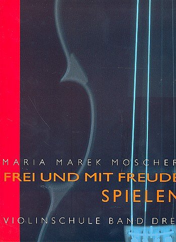 M. Marek Moscher: Frei und mit Freude spielen 3, Viol