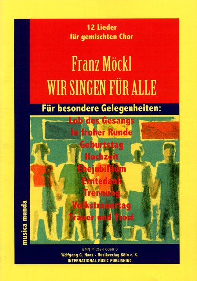 F. Möckl: Wir Singen Fuer Alle - 12 Neue Lieder