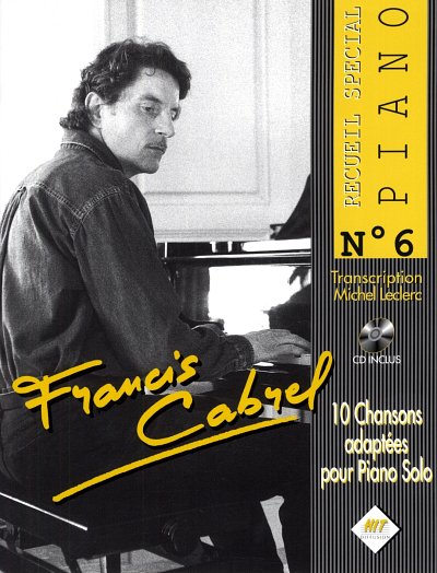 Spécial Piano N°6 Francis CABREL, Klav (+CD)
