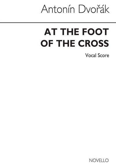 A. Dvo_ák: At The Foot Of The Cross, GchKlav (Chpa)