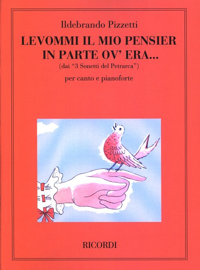 I. Pizzetti: Tre Sonetti Del Petrarca: N. 3 Levommi, GesKlav