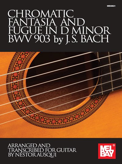 J.S. Bach: Chromatic Fantasia & Fugue In D Minor Bwv 90 (Bu)