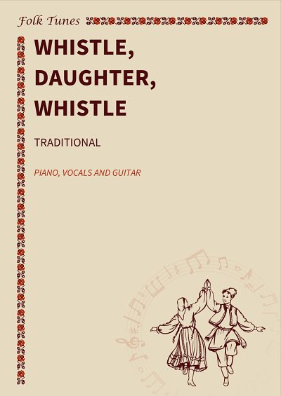 M. traditional: Whistle, daughter, whistle