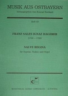 Hagerer Franz Sales Ignaz: Salve Regina Musik Aus Ostbayern 