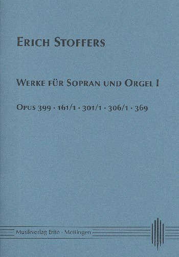 E. Stoffers: Werke für Sopran und Orgel 1