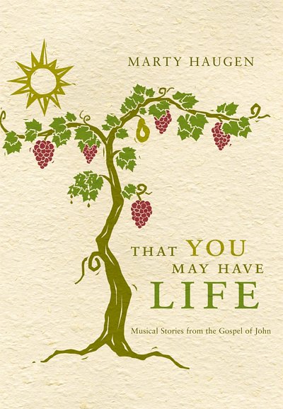 M. Haugen: That You May Have Life - Choir E, Gch;Klav (Chpa)