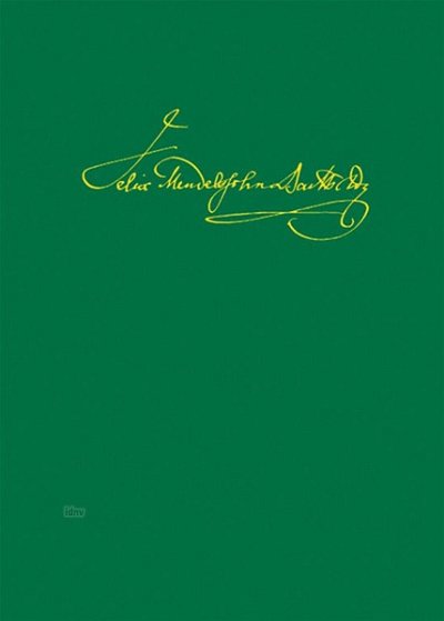 F. Mendelssohn Bartholdy: Orgelwerke 2 Leipziger Ausgabe Der