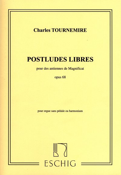 C. Tournemire: Postludes Libres, Pour Des Antiennes De Magnificat
