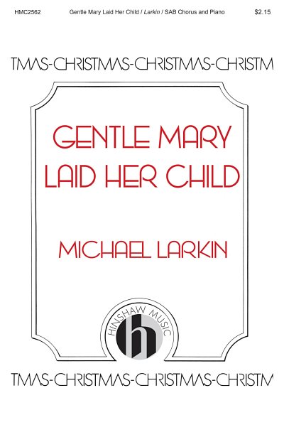 M. Larkin: Gentle Mary Laid Her Child, GchKlav (Chpa)