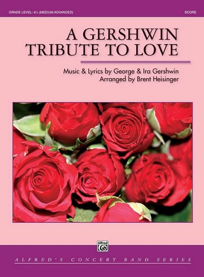 I. Gershwin: A Gershwin Tribute to Love, Blaso (Pa+St)
