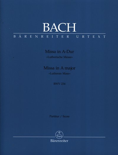 J.S. Bach: Missa A-Dur BWV 234 "Lutherische Messe"