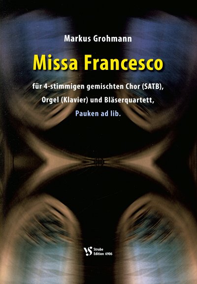 M. Grohmann: Missa Francesco, GchOrg/Kl4Bl (Part.)