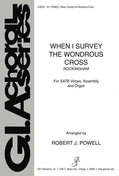 I. Watts: When I Survey The Wondrous Cross