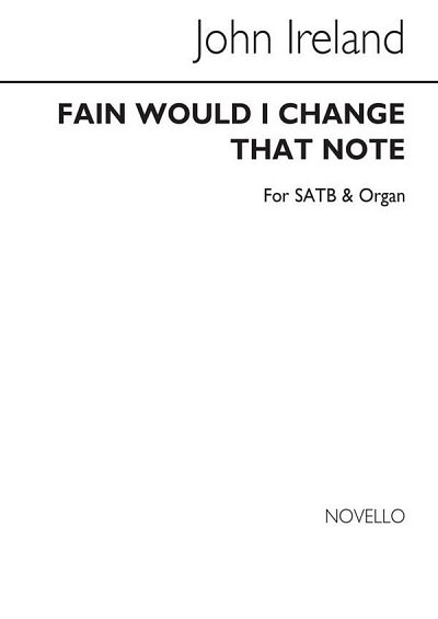 J. Ireland: Fain Would I Change That Note
