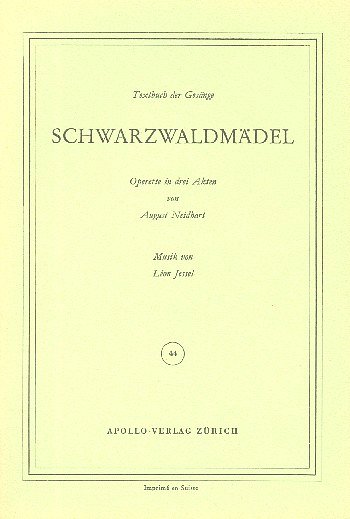 L. Jessel: Schwarzwaldmädel (Txtb)