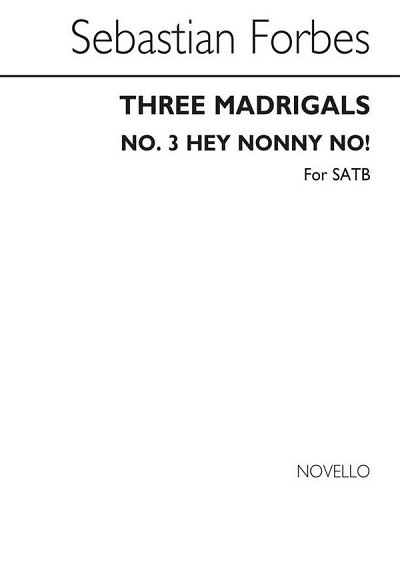 Three Madrigals No.3 'Hey Nonny No!', GchKlav (Chpa)