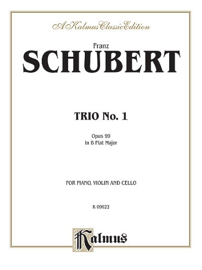 F. Schubert: Trio No. 1 in B-Flat Major, Op. 99 (Bu)