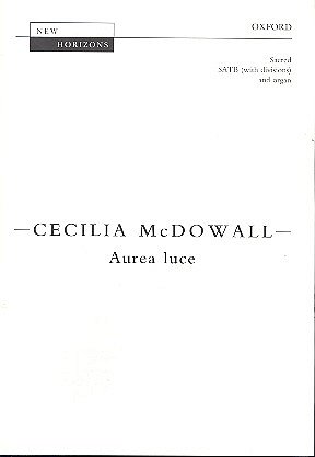 C. McDowall: Aurea Luce, Ch (Chpa)