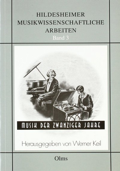 Keil, W.: Musik der Zwanziger Jahre (Bu)