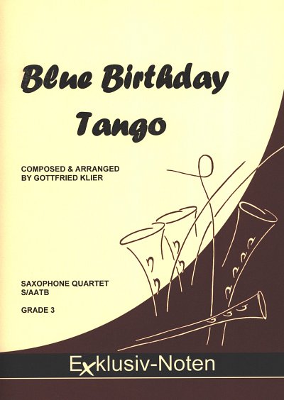 Klier Gottfried: Blue Birthday Tango Saxophonquartett