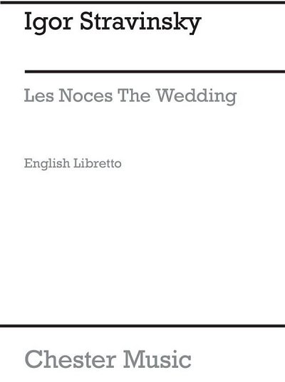 I. Strawinsky: Les Noces (English Libretto)