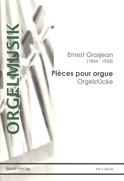 Grosjean Ernest: Pieces Pour Orgue