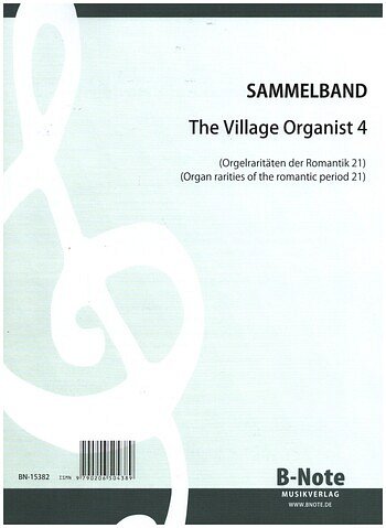 Diverse: Orgelraritäten der Romantik 21: Village organist 4