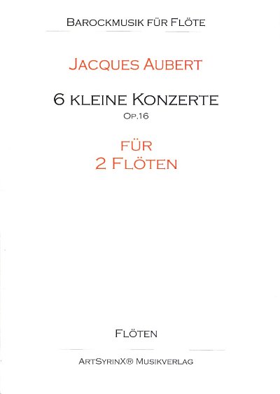 J. Aubert: 6 Kleine Konzerte, op. 16