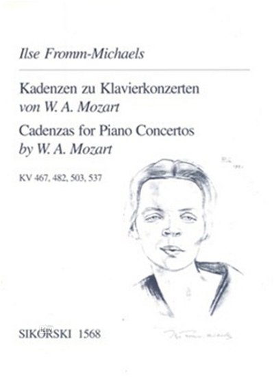 Fromm Michaels Ilse: Kadenzen zu Klavierkonzerten von W. A. Mozart (KV 467/KV 482/KV 503/KV 537) KV 467 / KV 482 / KV 503 / KV 537