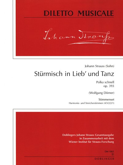 J. Strauss (Sohn): Stuermisch In Lieb' Und Tanz Op 393 Dilet