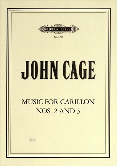 J. Cage: Musik Fuer Carillon 2 + 3