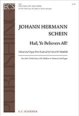 J.H. Schein: Hail, Ye Believers All