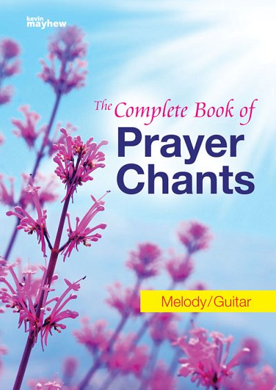 The Complete Book of Prayer Chants - Melody, Ges (Bu)