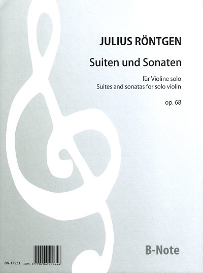 J. Röntgen: Sechs Suiten und Sonaten für Violine solo op.68