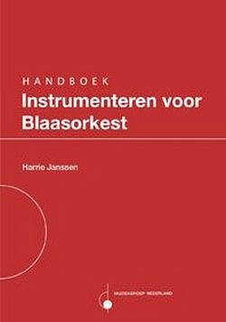 H. Janssen: Handboek Instrumenteren voor Blaasorkest