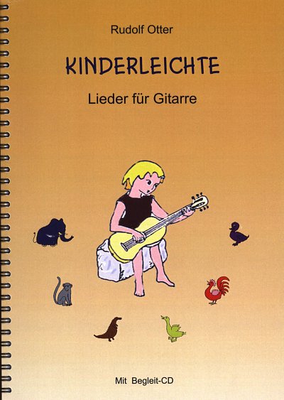 Otter Rudolf: Kinderleichte Lieder Fuer Gitarre