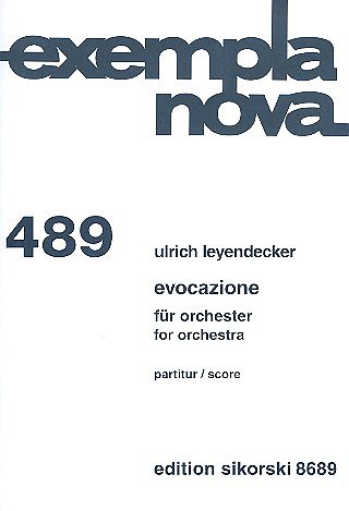 Leyendecker Ulrich: Evocazione Fuer Orchester Exempla Nova