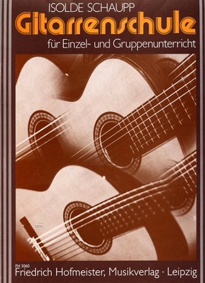 I. Schaupp: Gitarrenschule für den Einzel-und