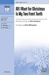 A. Don Gardner, Alan Billingsley: All I Want for Christmas Is My Two Front Teeth SSAB