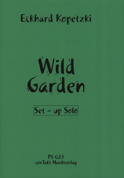 E. Kopetzki: Wild Garden , Schlagz