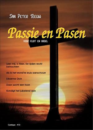 J.P. Teeuw: Passie & Pasen (Bu)