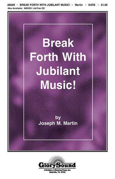 J. Martin: Break Forth with Jubilant Music!, GchKlav (Chpa)