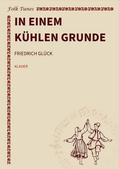 Friedrich Glück: In einem kühlen Grunde