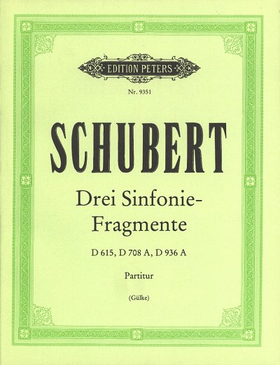 F. Schubert: 3 Sinfonie-Fragmente D 615, D 708a, D 936a