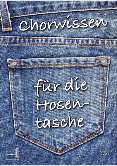 A. Lamken: Chorwissen - fuer die Hosentasche, Ch (Heft)