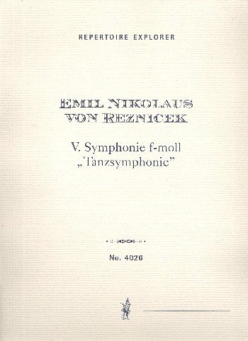 E.N.v. Reznicek: V. Symphony f-minor „Dance-Symphony“