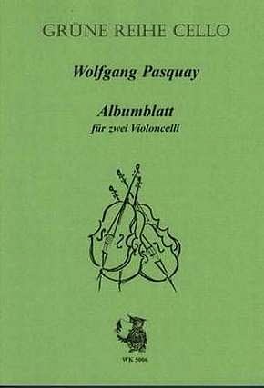 Pasquay Wolfgang: Albumblatt Gruene Reihe Cello